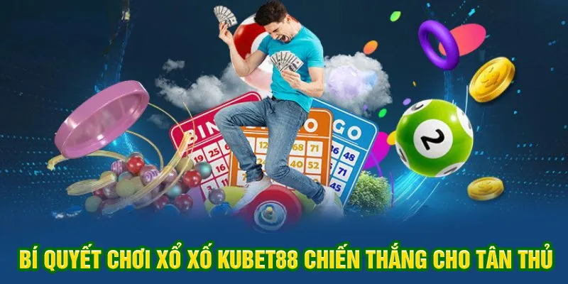 Bí quyết chơi xổ số giành chiến thắng cho tân thủ