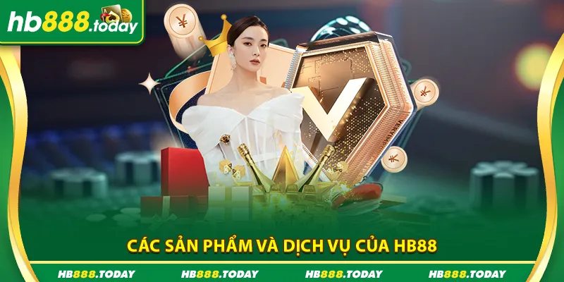 Các sản phẩm có tại HB88